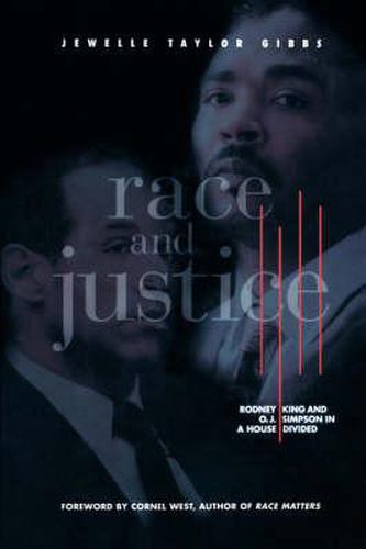 Cover image for Race and Justice: Rodney King and O.J. Simpson in a House Divided