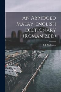 Cover image for An Abridged Malay-English Dictionary (romanized)