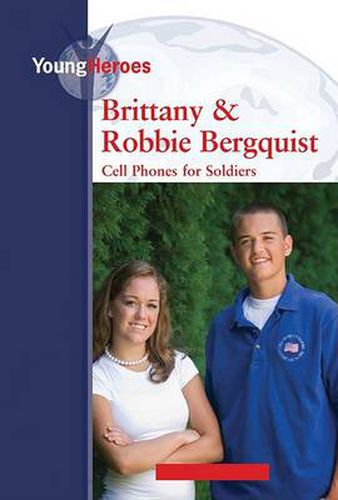 Brittany and Robbie Bergquist: Cell Phones for Soldiers