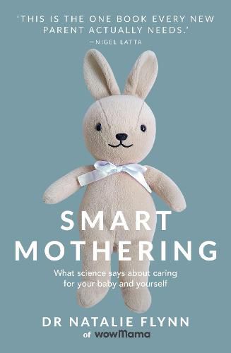 Cover image for Smart Mothering: What science says about caring for your baby and yourself