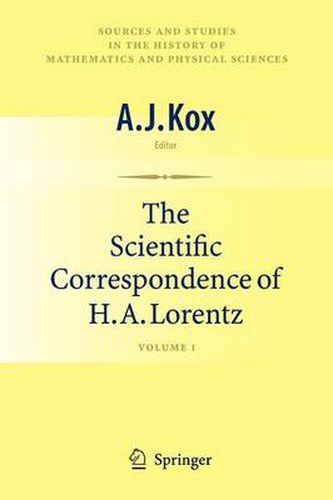 Cover image for The Scientific Correspondence of H.A. Lorentz: Volume I