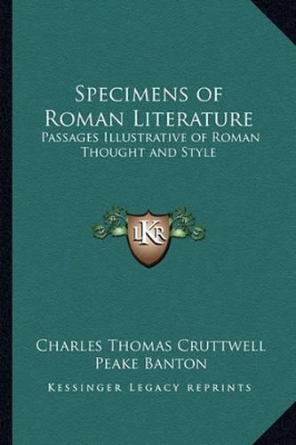 Specimens of Roman Literature: Passages Illustrative of Roman Thought and Style