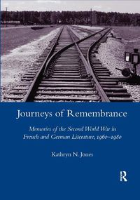 Cover image for Journeys of Remembrance: Memories of the Second World War in French and German Literature, 1960-1980