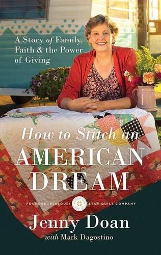 How to Stitch an American Dream: A Story of Family, Faith and the Power of Giving