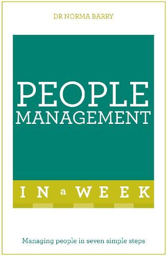 People Management In A Week: Managing People In Seven Simple Steps