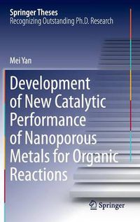 Cover image for Development of New Catalytic Performance of Nanoporous Metals for Organic Reactions