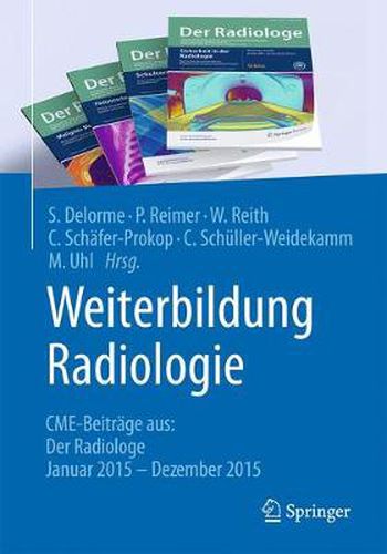 Weiterbildung Radiologie: Cme-Beitrage Aus: Der Radiologe Januar 2015 - Dezember 2015