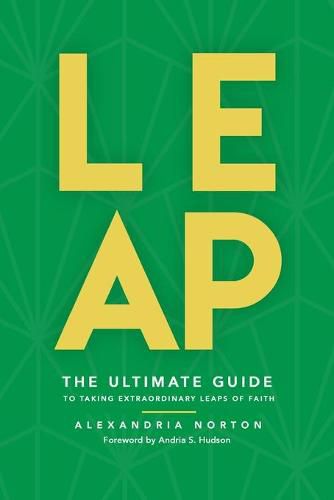 Cover image for Leap: The Ultimate Guide to Extraordinary Leaps of Faith