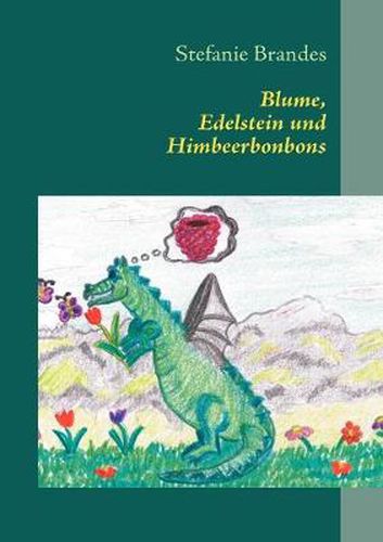 Cover image for Blume, Edelstein und Himbeerbonbons: Vorlesebuch fur Gross und Klein