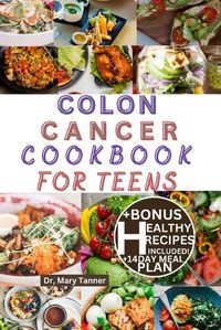 Cover image for Colon Cancer Cookbook for Teens