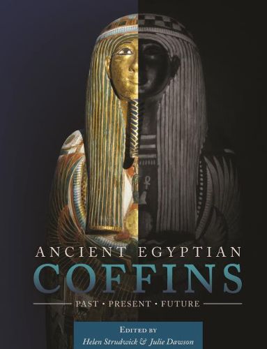 Ancient Egyptian Coffins: Past - Present - Future