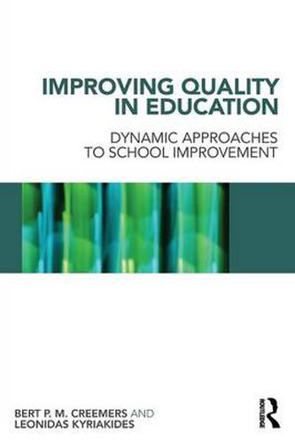 Cover image for Improving Quality in Education: Dynamic Approaches to School Improvement