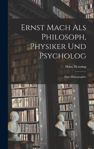 Cover image for Ernst Mach Als Philosoph, Physiker Und Psycholog
