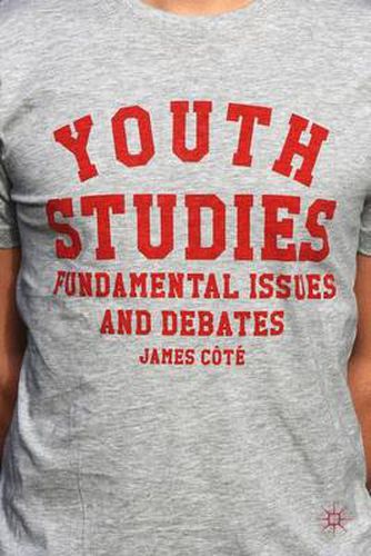 Cover image for Youth Studies: Fundamental Issues and Debates