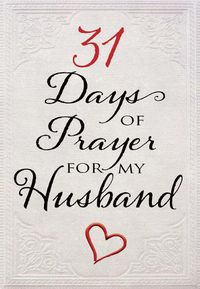 Cover image for 31 Days of Prayer for My Husband