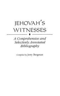 Cover image for Jehovah's Witnesses: A Comprehensive and Selectively Annotated Bibliography