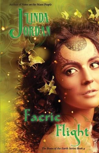 Cover image for Faerie Flight: The Bones of the Earth: Book 4