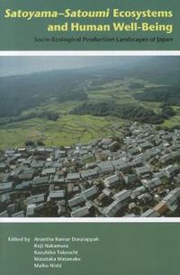 Cover image for Satoyama-Satoumi Ecosystems and Human Well-being: Socio-ecological Production Landscapes of Japan