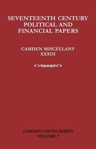 Seventeenth-Century Parliamentary and Financial Papers: Camden Miscellany XXXIII