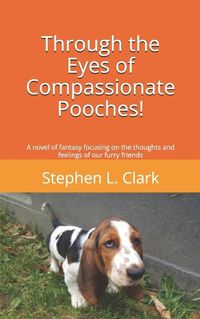 Cover image for Through the Eyes of Compassionate Pooches!