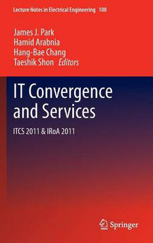 Cover image for IT Convergence and Services: ITCS & IRoA 2011