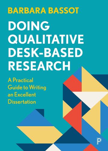 Cover image for Doing Qualitative Desk-Based Research: A Practical Guide to Writing an Excellent Dissertation