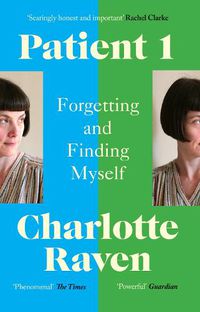 Cover image for Patient 1: Forgetting and Finding Myself