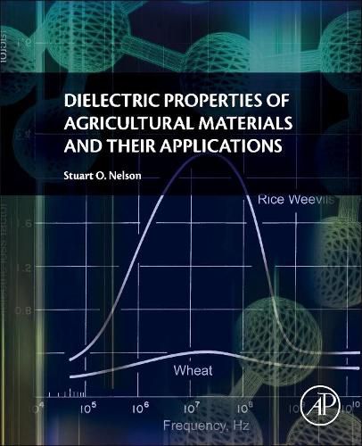 Cover image for Dielectric Properties of Agricultural Materials and their Applications