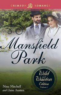 Cover image for Mansfield Park: The Wild and Wanton Edition, Volume 2