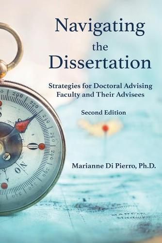 Cover image for Navigating the Dissertation: Strategies for Doctoral Advising Faculty and Their Advisees