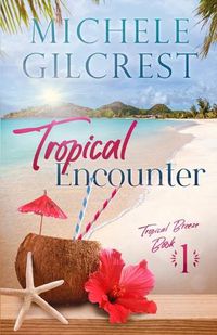 Cover image for Tropical Encounter (Tropical Breeze Book 1)