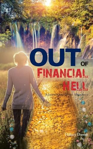 Cover image for OUT of Financial Hell: A Journey into Divine Abundance