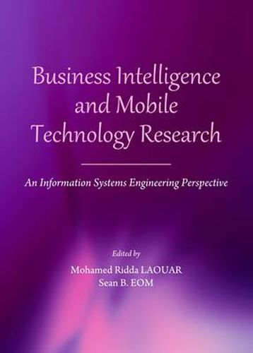 Cover image for Business Intelligence and Mobile Technology Research: An Information Systems Engineering Perspective