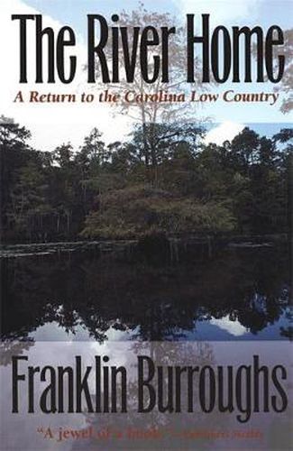 Cover image for The River Home: Return to the Carolina Low Country