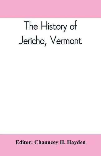 The history of Jericho, Vermont