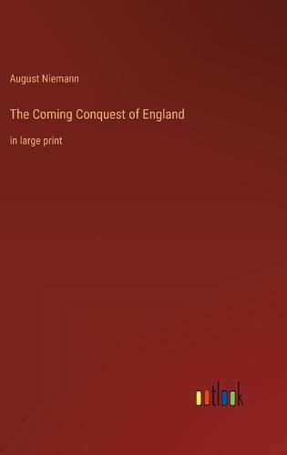 Cover image for The Coming Conquest of England