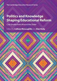 Cover image for Politics and Knowledge Shaping Educational Reform