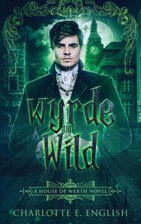 Cover image for Wyrde and Wild