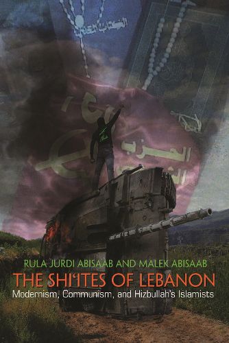 Cover image for The Shi'ites of Lebanon: Modernism, Communism, and Hizbullah's Islamists
