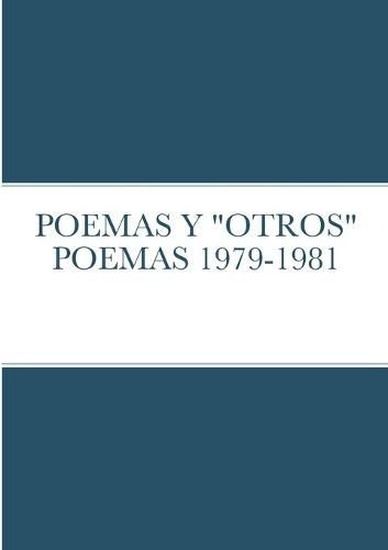 Cover image for Poemas Y "otros" Poemas 1979-1981