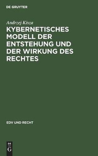Cover image for Kybernetisches Modell der Entstehung und der Wirkung des Rechtes