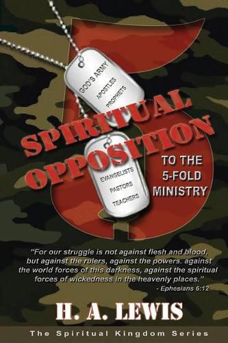 Cover image for Spiritual Opposition to the Five Fold Ministry