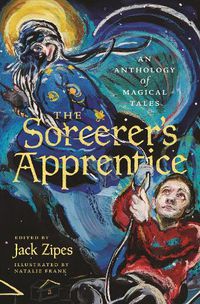 Cover image for The Sorcerer's Apprentice: An Anthology of Magical Tales