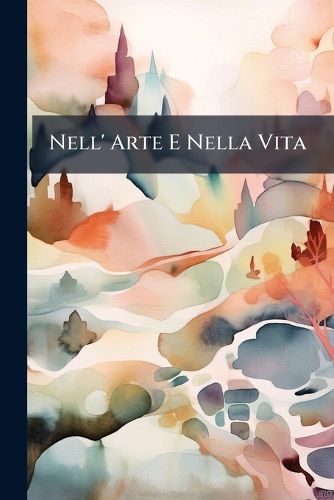 Cover image for Nell' Arte E Nella Vita