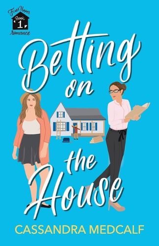 Cover image for Betting on the House: Fixer Upper Romance, Book #1