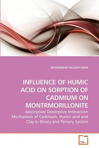 Influence of Humic Acid on Sorption of Cadmium on Montrmorillonite