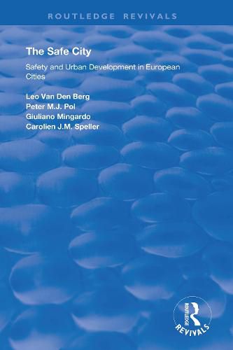 The Safe City: Safety and Urban Development in European Cities