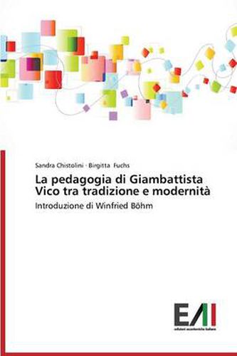 Cover image for La Pedagogia Di Giambattista Vico Tra Tradizione E Modernita