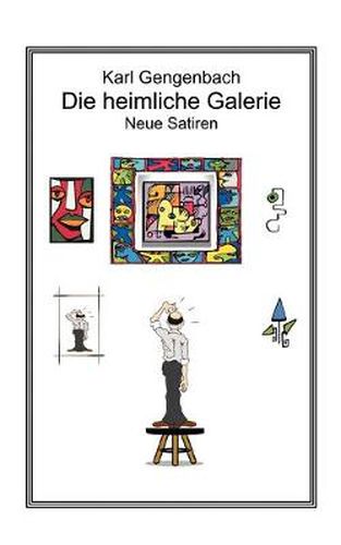 Cover image for Die heimliche Galerie: Neue Satiren