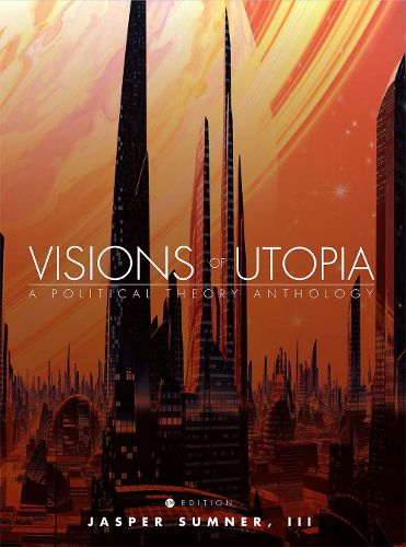Cover image for Visions of Utopia: A Political Theory Anthology